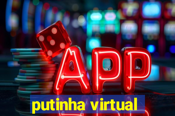 putinha virtual